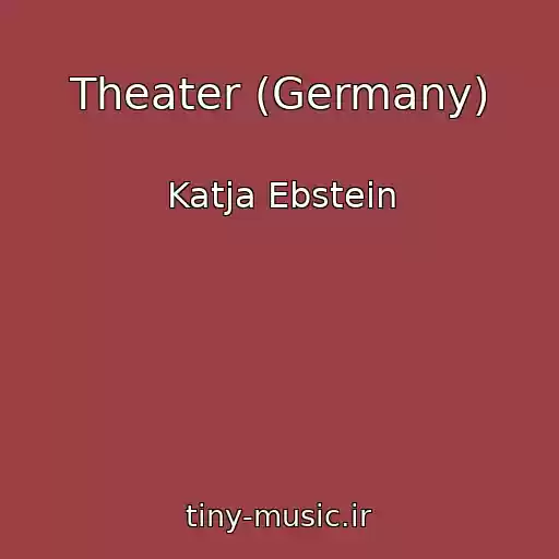 کاور آهنگ Theater (Germany) از Katja Ebstein