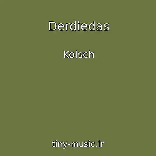 کاور آهنگ Derdiedas از Kolsch