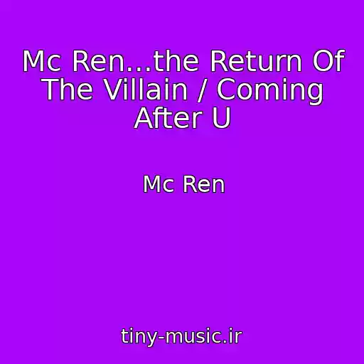 کاور آهنگ Mc Ren...the Return Of The Villain / Coming After U از Mc Ren