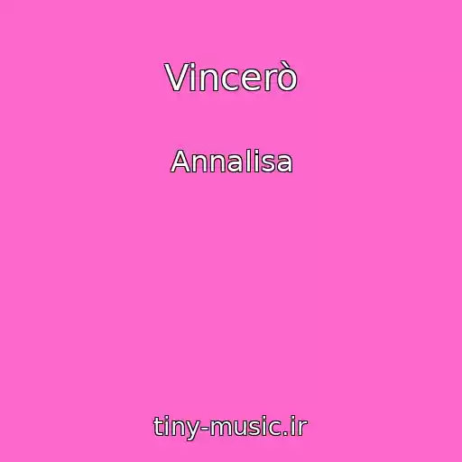 کاور آهنگ Vincerò از Annalisa