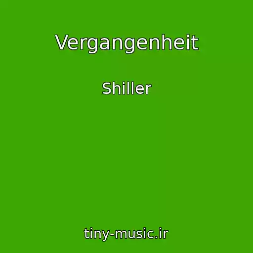 کاور آهنگ Vergangenheit از Shiller