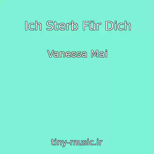 کاور آهنگ Ich Sterb Für Dich از Vanessa Mai