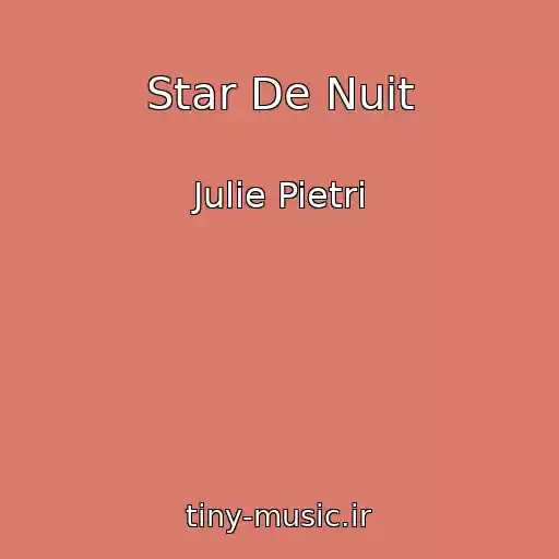 کاور آهنگ Star De Nuit از Julie Pietri