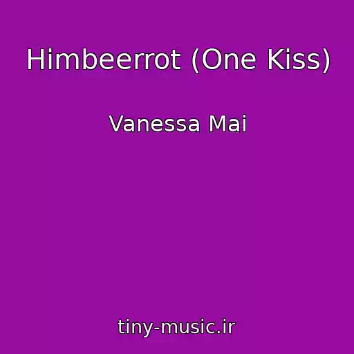 کاور آهنگ Himbeerrot (One Kiss) از Vanessa Mai
