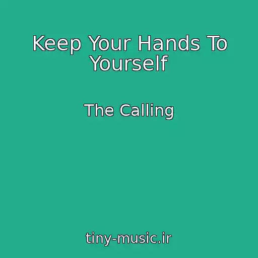 کاور آهنگ Keep Your Hands To Yourself از The Calling