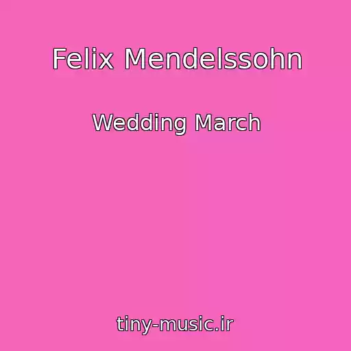 کاور آهنگ Felix Mendelssohn از Wedding March