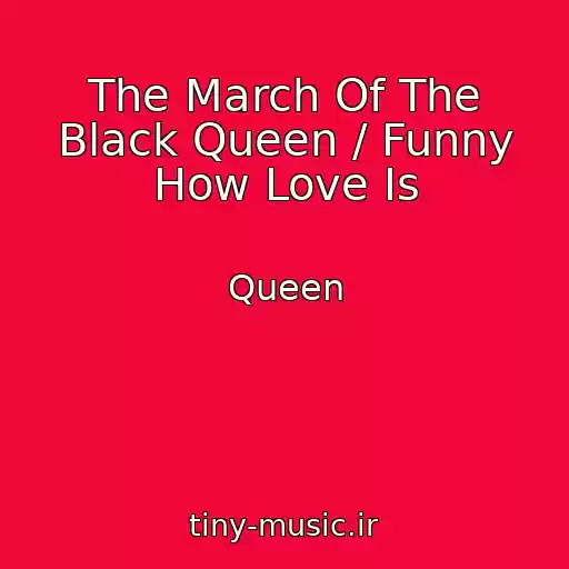 کاور آهنگ The March Of The Black Queen / Funny How Love Is از Queen