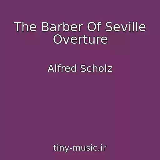 کاور آهنگ The Barber Of Seville Overture از Alfred Scholz
