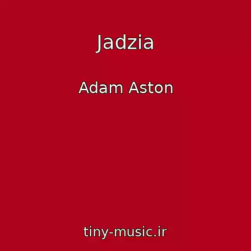 کاور آهنگ Jadzia از Adam Aston