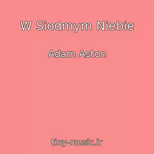 کاور آهنگ W Siodmym Niebie از Adam Aston