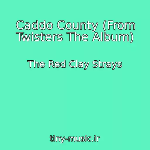 کاور آهنگ Caddo County (From Twisters The Album) از The Red Clay Strays