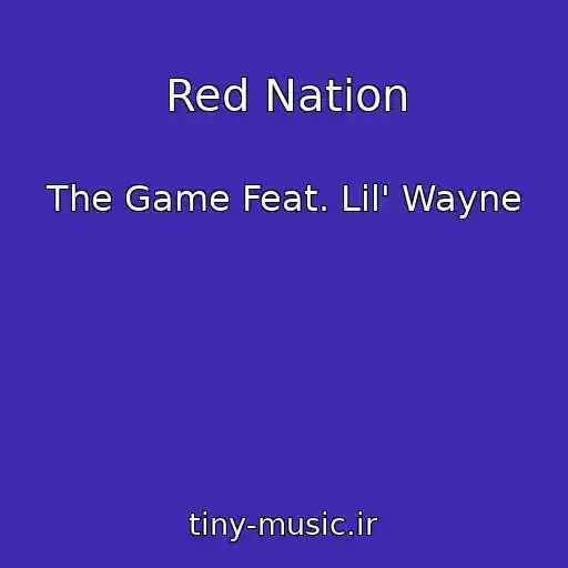 کاور آهنگ Red Nation از The Game Feat. Lil' Wayne