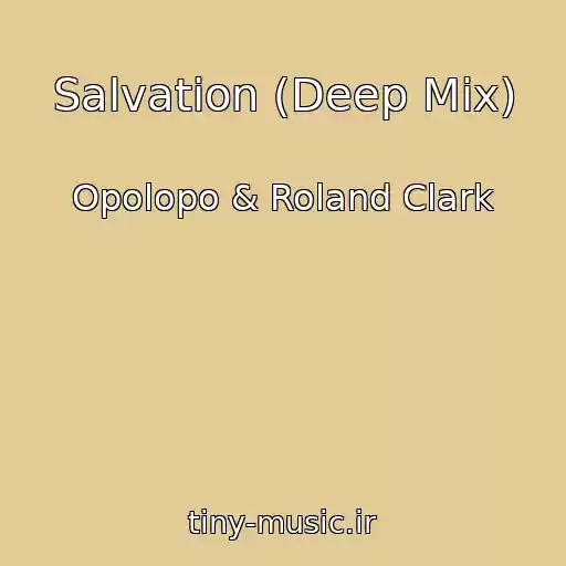 کاور آهنگ Salvation (Deep Mix) از Opolopo & Roland Clark