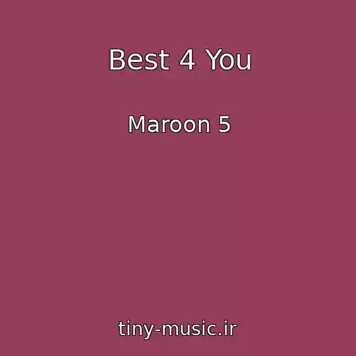 کاور آهنگ Best 4 You از Maroon 5