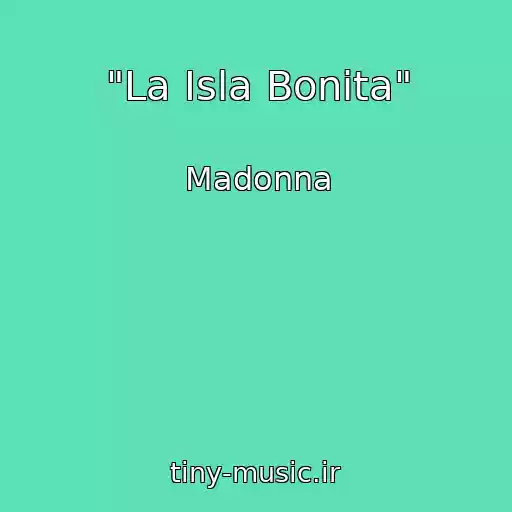 کاور آهنگ "La Isla Bonita" از Madonna