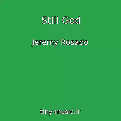 کاور آهنگ Still God از Jeremy Rosado