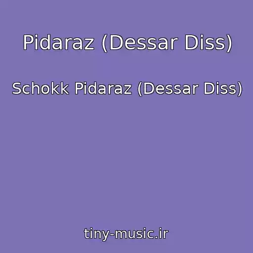کاور آهنگ Pidaraz (Dessar Diss) از Schokk Pidaraz (Dessar Diss)