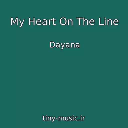 کاور آهنگ My Heart On The Line از Dayana