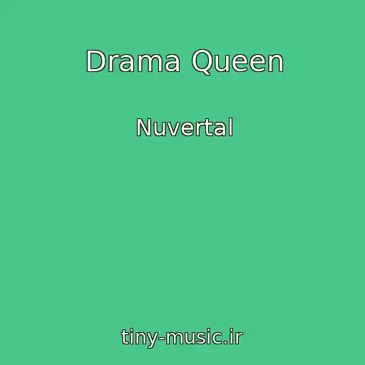 کاور آهنگ Drama Queen از Nuvertal