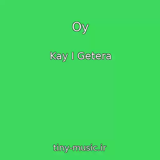 کاور آهنگ Oy از Kay I Getera