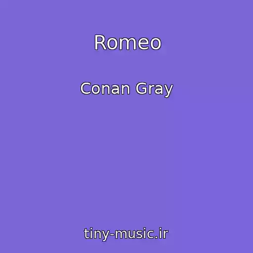 کاور آهنگ Romeo از Conan Gray