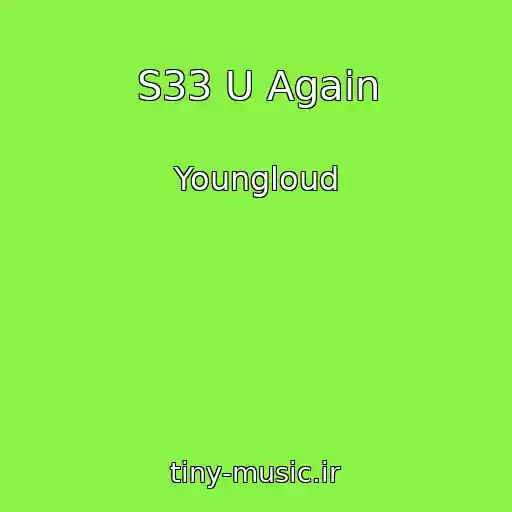 کاور آهنگ S33 U Again از Youngloud