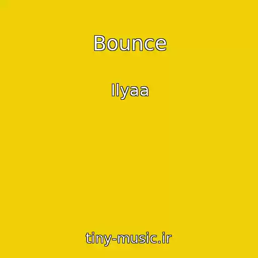 کاور آهنگ Bounce از Ilyaa
