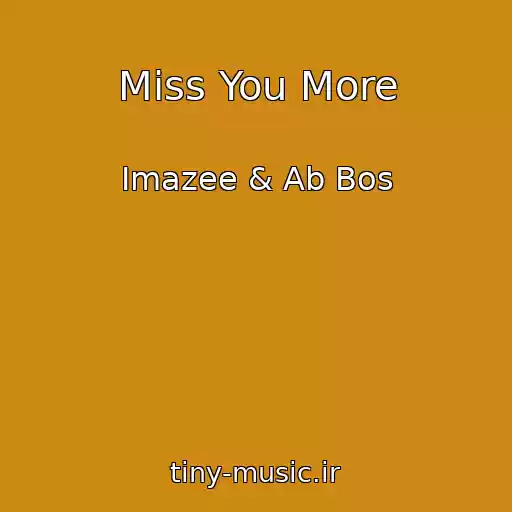 کاور آهنگ Miss You More از Imazee & Ab Bos
