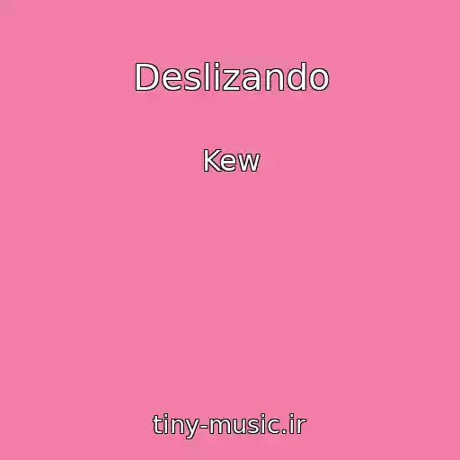 کاور آهنگ Deslizando از Kew