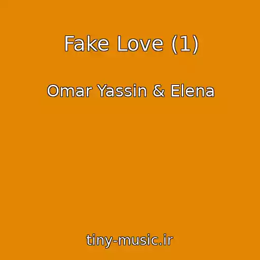 کاور آهنگ Fake Love (1) از Omar Yassin & Elena