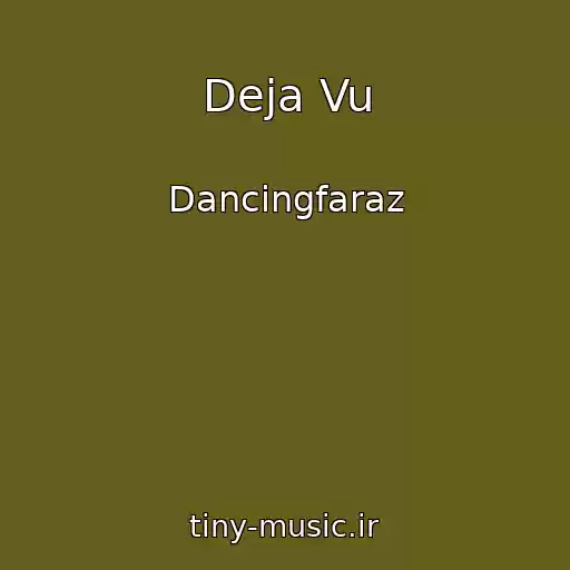 کاور آهنگ Deja Vu از Dancingfaraz