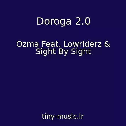کاور آهنگ Doroga 2.0 از Ozma Feat. Lowriderz & Sight By Sight