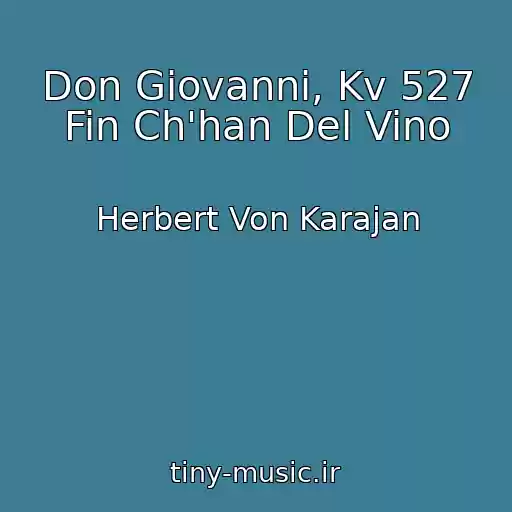 کاور آهنگ Don Giovanni, Kv 527 Fin Ch'han Del Vino از Herbert Von Karajan