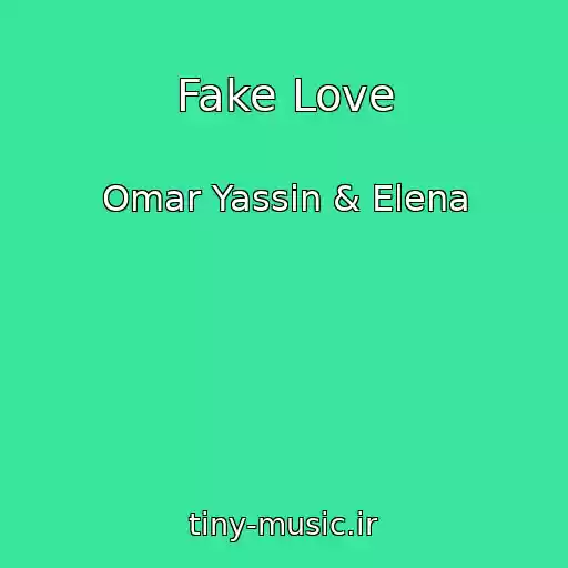 کاور آهنگ Fake Love از Omar Yassin & Elena