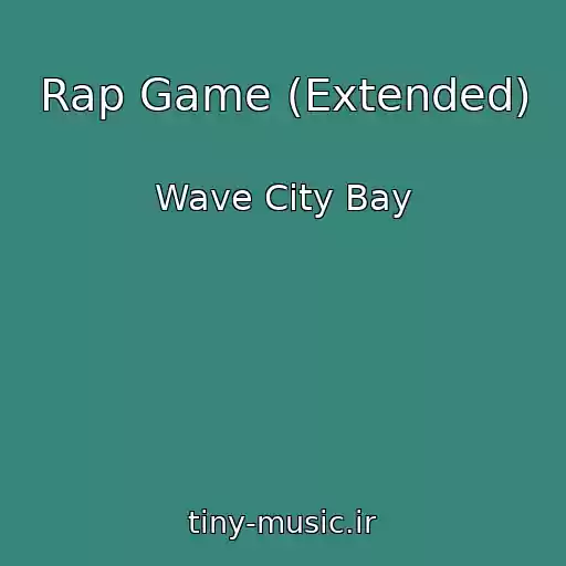 کاور آهنگ Rap Game (Extended) از Wave City Bay