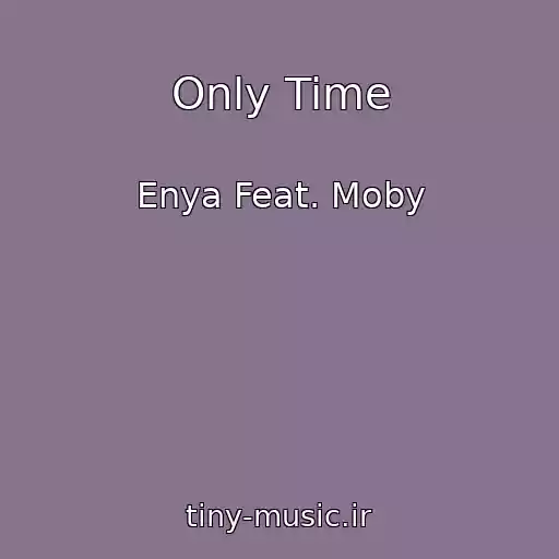 کاور آهنگ Only Time از Enya Feat. Moby