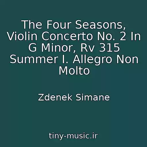 کاور آهنگ The Four Seasons, Violin Concerto No. 2 In G Minor, Rv 315 Summer I. Allegro Non Molto از Zdenek Simane