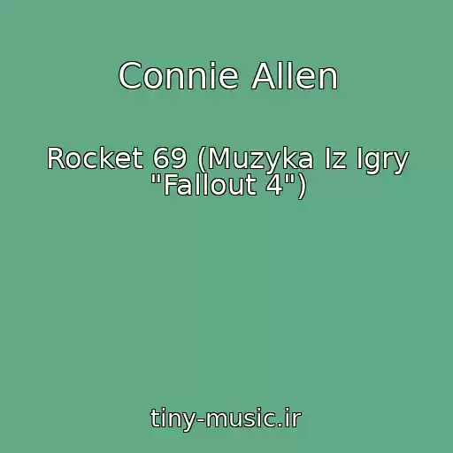 کاور آهنگ Connie Allen از Rocket 69 (Muzyka Iz Igry "Fallout 4")