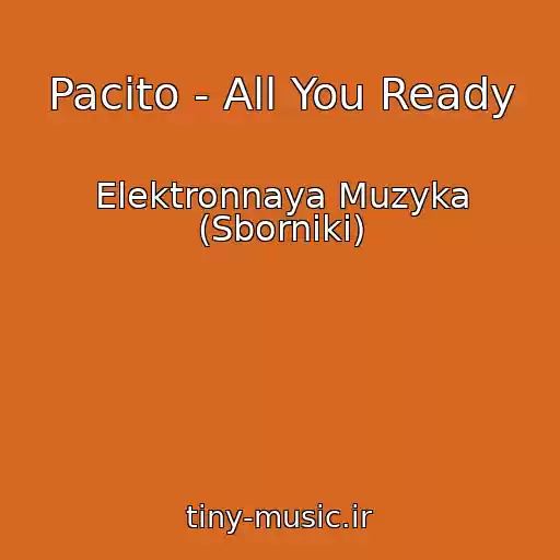 کاور آهنگ Pacito - All You Ready از Elektronnaya Muzyka (Sborniki)