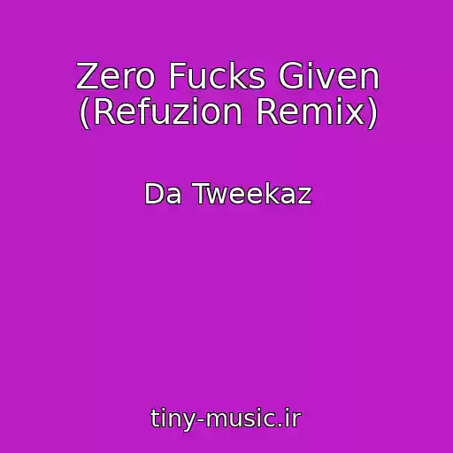 کاور آهنگ Zero Fucks Given (Refuzion Remix) از Da Tweekaz