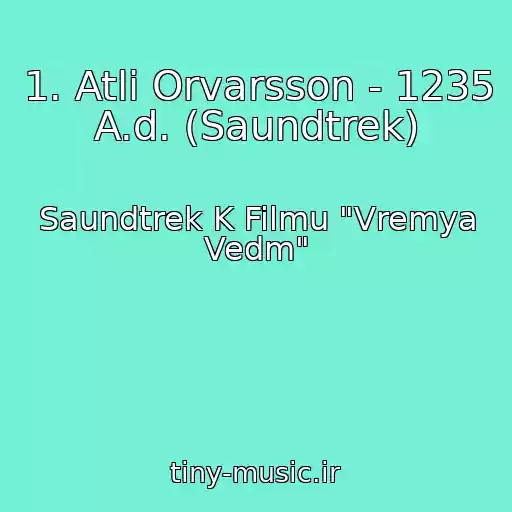 کاور آهنگ 1. Atli Orvarsson - 1235 A.d. (Saundtrek) از Saundtrek K Filmu "Vremya Vedm"