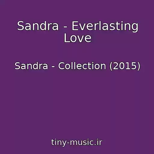 کاور آهنگ Sandra - Everlasting Love از Sandra - Collection (2015)