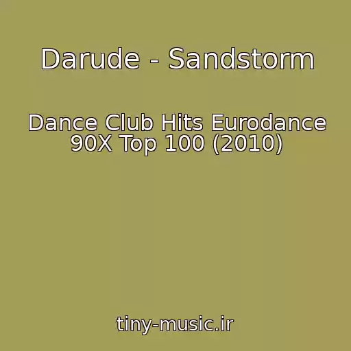 کاور آهنگ Darude - Sandstorm از Dance Club Hits Eurodance 90X Top 100 (2010)