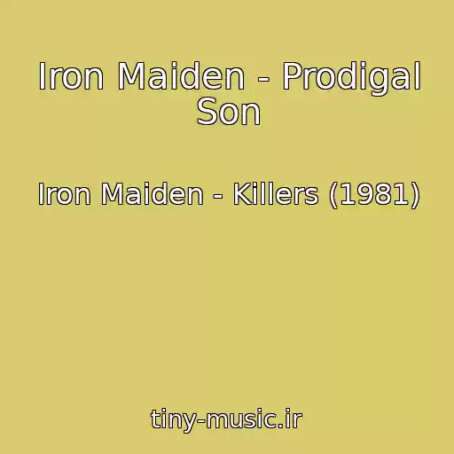 کاور آهنگ Iron Maiden - Prodigal Son از Iron Maiden - Killers (1981)
