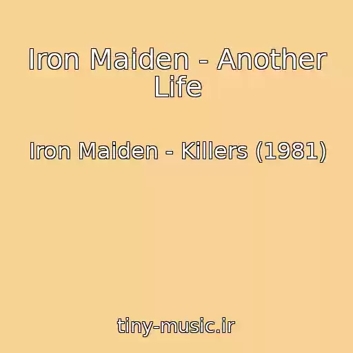 کاور آهنگ Iron Maiden - Another Life از Iron Maiden - Killers (1981)