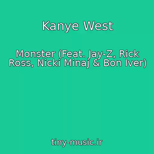 کاور آهنگ Kanye West از Monster (Feat. Jay-Z, Rick Ross, Nicki Minaj & Bon Iver)
