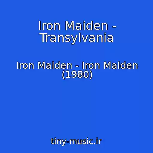 کاور آهنگ Iron Maiden - Transylvania از Iron Maiden - Iron Maiden (1980)
