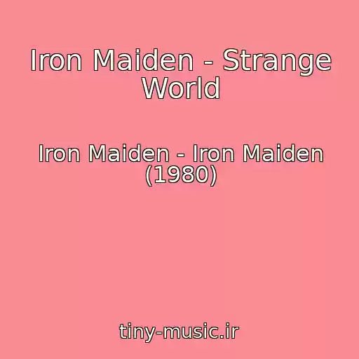 کاور آهنگ Iron Maiden - Strange World از Iron Maiden - Iron Maiden (1980)