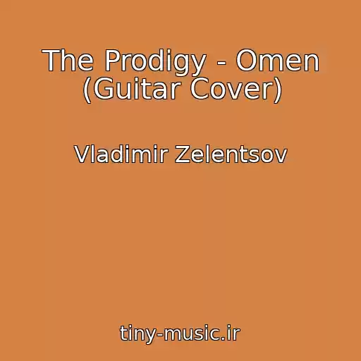کاور آهنگ The Prodigy - Omen (Guitar Cover) از Vladimir Zelentsov