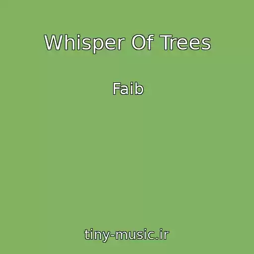 کاور آهنگ Whisper Of Trees از Faib